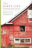 The Dirty Life:  A Memoir of Farming, Food, and Love