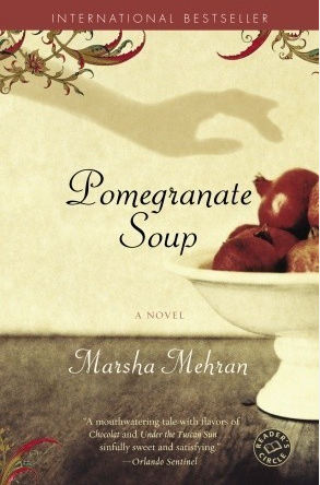 Pomegranate Soup, A Novel