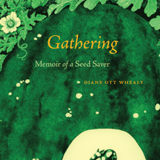 Gathering: Memoir Of A Seed Saver