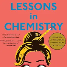 Lessons in Chemistry – Feb 12